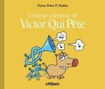 Victor qui pète Tome 5 - l'étrange trompette de Victor qui pète
