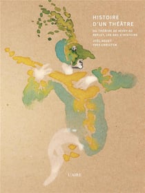 Histoire d'un théâtre - du théâtre de vevey au reflet, 150 ans d'histoire