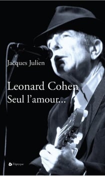 Leonard Cohen - seul l'amour