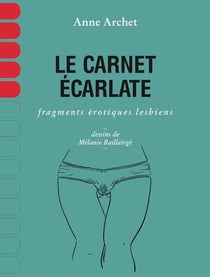 Le carnet écarlate - fragments érotiques lesbiens