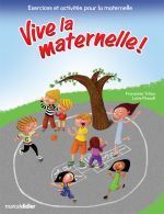 Vive la maternelle !