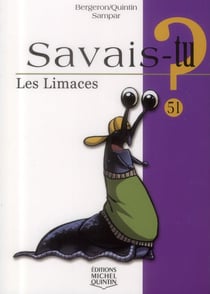 Savais-tu ? Tome 51 : les limaces