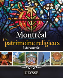 Montréal - un patrimoine religieux à découvrir