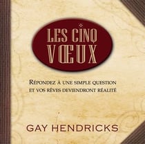 Les cinq voeux - répondez à une simple question et vos rêves deviendront réalité