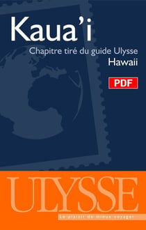 Kaua'i - chapitre tiré du guide ulysse « hawaii »