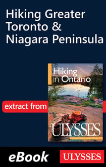Hiking in greater toronto and the niagara peninsula - chapter taken from ulysses guide « hinking in ontario »