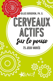 Cerveaux actifs : sur le pouce ! 75 jeux stimulants