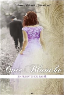 Côte-Blanche t.3 - empreintes du passé