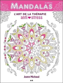 Mandalas - l'art thérapie anti-stress