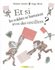 Et si les soldats se battaient avec des oreillers ?