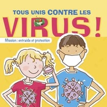 Tous unis contre le virus ! mission : entraide et protection