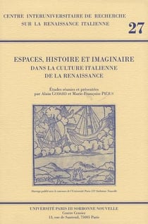 Espaces, histoire et imaginaire dans la culture italienne de la Renaissance