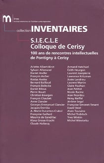 S.i.e.c.l.e colloque de cerisy - 100 ans de rencontre intellectuelles de pontigny a cerisy