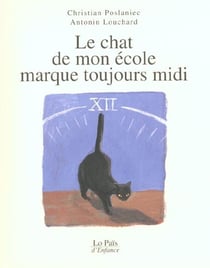 Le chat de mon école marque toujours midi
