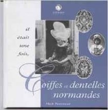 Il était une fois... coiffes et dentelles normandes