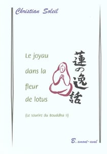 Le joyau dans la fleur de lotus - le sourire de bouddha