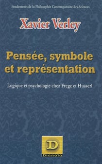 Pensée, symbole et représentation : Logique et psychologie chez Frege et Husserl
