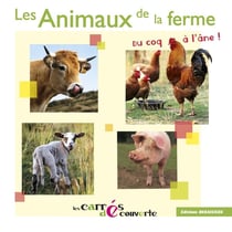 Les Animaux de la ferme, du coq à l'âne - collection Les Carrés Découvertes