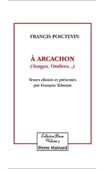 À arcachon (songes, ombres...)