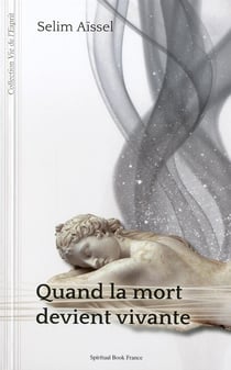 QUAND LA MORT DEVIENT VIVANTE