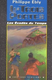 Les evades du temps - les trois portes