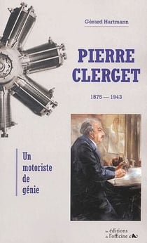 Pierre Clerget - un motoriste de génie