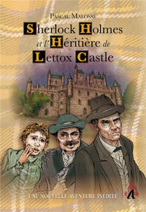 Sherlock holmes et l'héritière de lettox castle