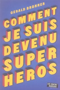 Comment je suis devenu super-héros