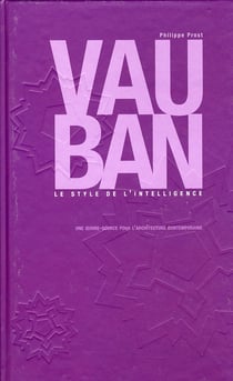 Vauban, toujours vivant - leçons d'architecture pour aujourd'hui