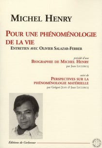 Pour une phénoménologie de la vie - perspectives sur la phénoménologie matérielle