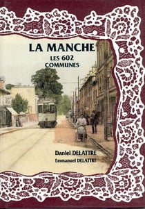La Manche - les 602 communes