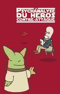 La psychanalyse du héros contre-attaque
