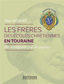 Les frères des écoles chrétiennes en touraine - des enseignants pour les pauvres