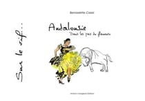 Andalousie : dans les pas du flamenco
