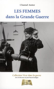 VIE QUOTIDIENNE DES FEMMES DANS LA GRANDE GUERRE