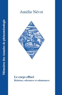 Le corps efface - relations, substances et submutances