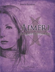 Aimeri et la quête douloureuse t.4