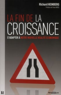 La fin de la croissance - s adapter à la nouvelle réalité économique