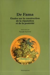 De fama - études sur la construction de la réputation et de la postérité