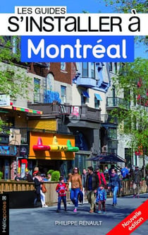 Les guides S'installer à : Montréal