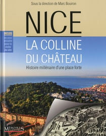 Nice, la colline du château : histoire millénaire d'une place forte