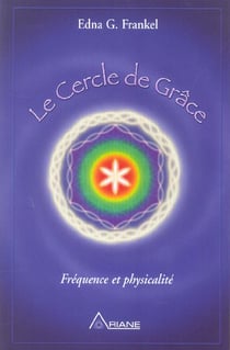 Cercle de grace - frequence et physicalite