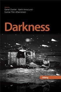 Darkness : the dynamics of darkness in the north