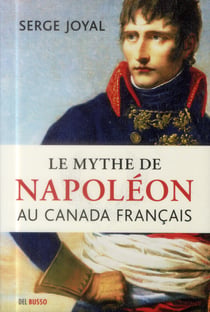 Le mythe de Napoléon au Canada français