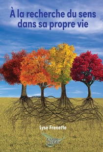 À la recherche du sens dans sa propre vie