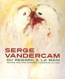 Serge Vandercam - du regard à la main