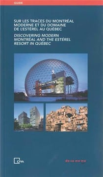 Sur les traces du Montréal moderne et du domaine l'Estérel au Québec