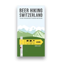 Beer Hiking Switzerland : The most refreshing way to discover Switzerland