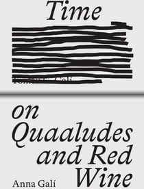 Time on Quaaludes and Red Wine