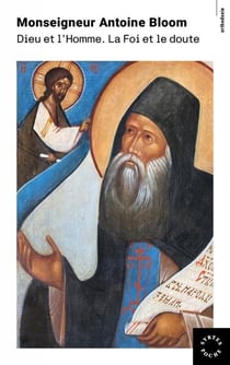 Dieu et l'Homme. la foi et le doute